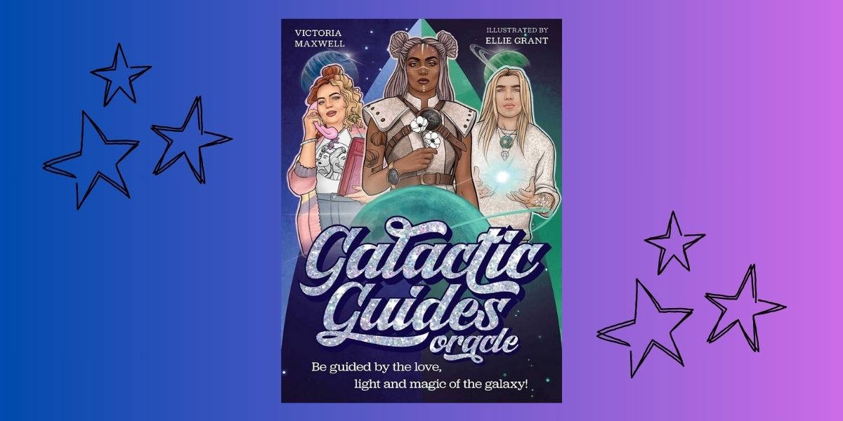 Galactic Guides Oracle, by Victoria Maxwell