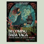 Becoming Baba Yaga, by Kris Spisak