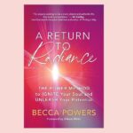 A Return to Radiance, by Becca Powers