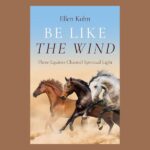 Be Like the Wind, by Ellen Kohn