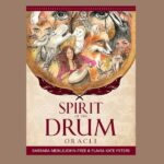 Spirit of the Drum Oracle, by Flavia Kate Peters and Barbara Meiklejohn-Free