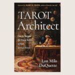 The Tarot Architect, by Lon Milo Duquette