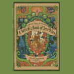 A Witch’s Book of Terribles, by Wycke Malliway
