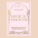 Magical Ever After, by Erica Rose