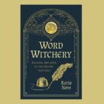 Word Witchery, by Katie Ness