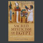 Sacred Mysticism of Egypt, by Fotoula Foteini Adrimi