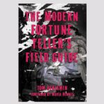 The Modern Fortune-Teller’s Field Guide, by Tom Benjamin
