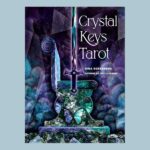 Crystal Keys Tarot, by Dina Rosenberg and Amalia Drewes