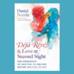 Déjà Rêvé and Love at Second Sight, by Daniel Bourke