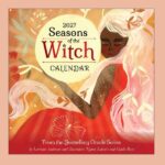 2027 Seasons of the Witch Wall Calendar, by Lorraine Anderson, Tijana Lukovic, and Rose Giada