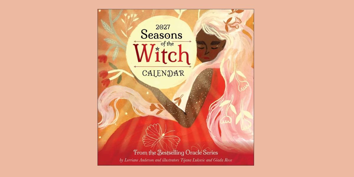 2027 Seasons of the Witch Wall Calendar, by Lorraine Anderson, Tijana Lukovic, and Rose Giada