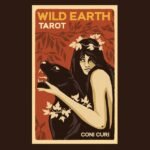 Wild Earth Tarot, by Coni Curi