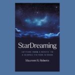 StarDreaming, by Maureen B. Roberts