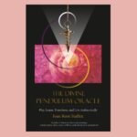 The Divine Pendulum Oracle, by Joan Rose Staffen