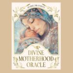 Divine Motherhood Oracle, by Marie Brandon